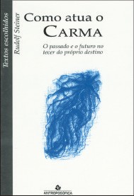 COMO ATUA O CARMA – Rudolf Steiner