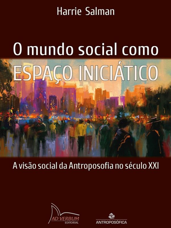 MUNDO SOCIAL COMO ESPAÇO INICIÁTICO, O – Harrie Salman