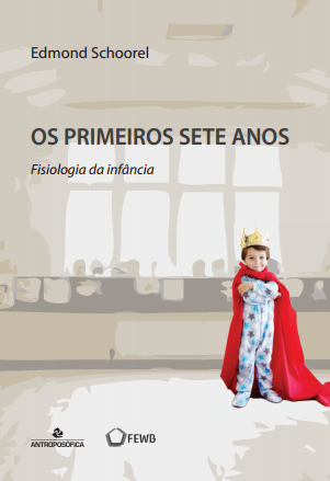 OS PRIMEIROS SETE ANOS – Fisiologia da Infância – Edmond Schoorel